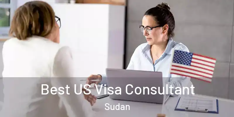  Best US Visa Consultant Sudan