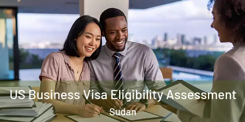  US Business Visa Eligibility Assessment Sudan