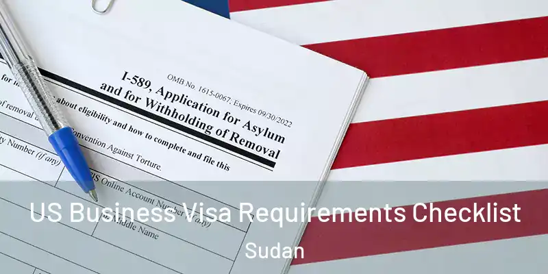  US Business Visa Requirements Checklist Sudan