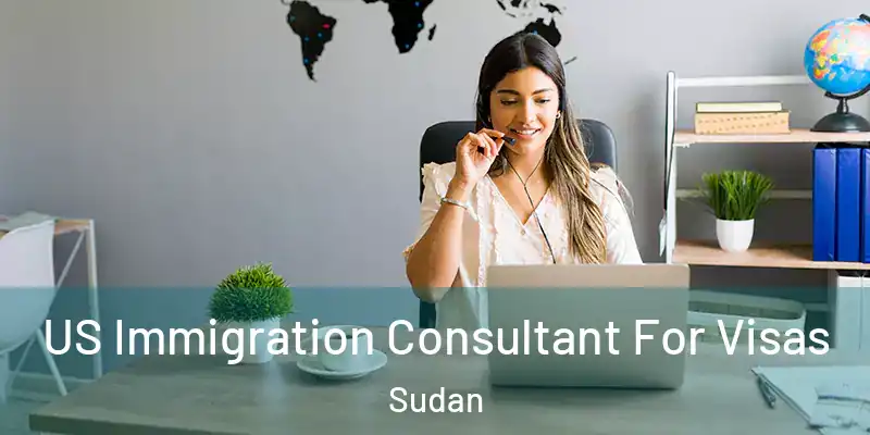  US Immigration Consultant For Visas Sudan