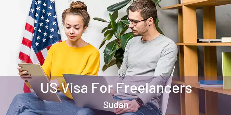  US Visa For Freelancers Sudan