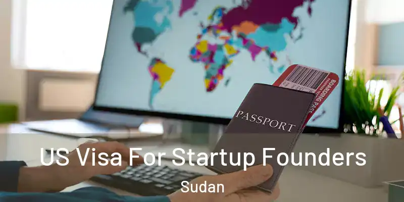  US Visa For Startup Founders Sudan