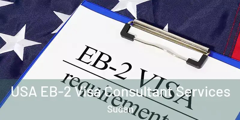  USA EB-2 Visa Consultant Services Sudan